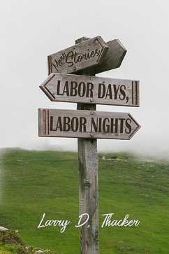 Labor Days, Labor Nights - Thacker, Larry D