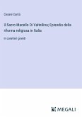 Il Sacro Macello Di Valtellina; Episodio della riforma religiosa in Italia