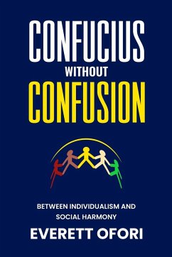 Confucius without Confusion - Ofori, Everett