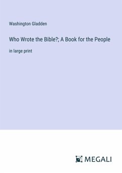 Who Wrote the Bible?; A Book for the People - Gladden, Washington