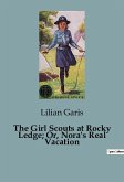 The Girl Scouts at Rocky Ledge; Or, Nora's Real Vacation