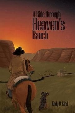 A Ride through Heaven's Ranch - Kind, Kody D.