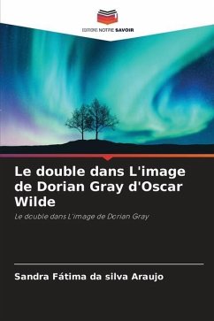 Le double dans L'image de Dorian Gray d'Oscar Wilde - da silva Araujo, Sandra Fátima
