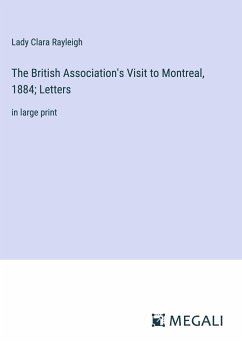 The British Association's Visit to Montreal, 1884; Letters - Rayleigh, Lady Clara