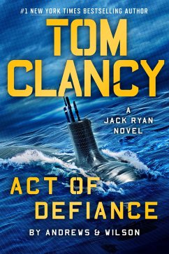 Tom Clancy Act of Defiance - Andrews, Brian; Wilson, Jeffrey