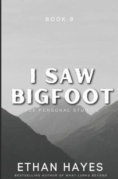 I Saw Bigfoot: Book 9 - Hayes, Ethan