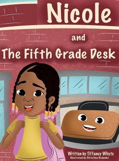 Nicole and the Fifth Grade Desk - Whyte, Tiffaney