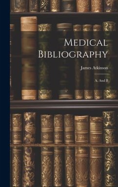 Medical Bibliography: A. And B - Atkinson, James