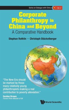 Corporate Philanthropy in China and Beyond - Christoph Stückelberger; Stephan Rothlin