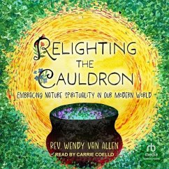 Relighting the Cauldron - Allen, Rev Wendy Van