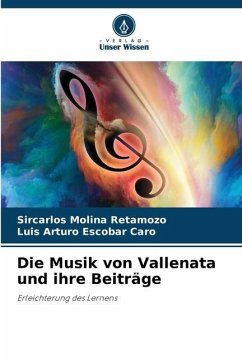 Die Musik von Vallenata und ihre Beiträge - Molina Retamozo, Sircarlos;Escobar Caro, Luis Arturo
