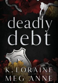 Deadly Debt: Alternate Cover Edition - Anne, Meg; Loraine, K.