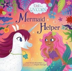 Uni the Unicorn: Mermaid Helper - Krouse Rosenthal, Amy