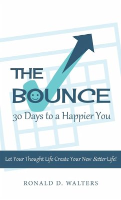 The Bounce 30 Days to a Happier You - Walters, Ronald D.
