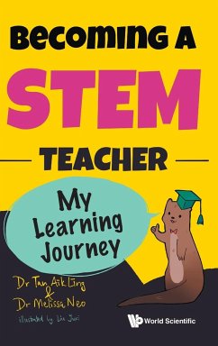 BECOMING A STEM TEACHER - Aik Ling Tan, Melissa Neo Yuxi Liu