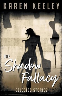 The Shadow Fallacy - Keeley, Karen