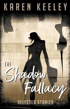 The Shadow Fallacy - Keeley, Karen