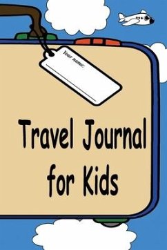 Travel Journal for Kids - Sechler, Jeff