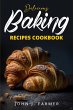 Delicious Baking Recipes Cookbook - Bild 1