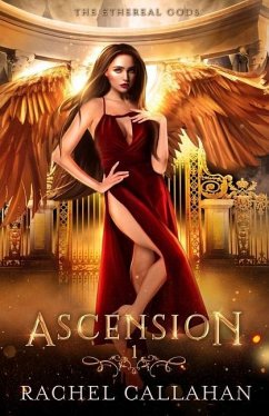 Ascension: The Ethereal Gods Book One - Callahan, Rachel