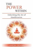 The Power Within: Unlocking the Art of Manifestation