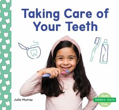 Taking Care of Your Teeth - Murray, Julie