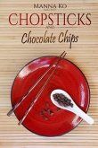 Chopsticks and Chocolate Chips: Good Food, Healthy Living
