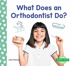 What Does an Orthodontist Do? - Murray, Julie