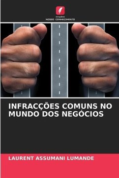 INFRACÇÕES COMUNS NO MUNDO DOS NEGÓCIOS - ASSUMANI Lumande, Laurent