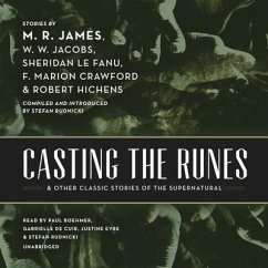Casting the Runes, and Other Classic Stories of the Supernatural - James, M. R.; Jacobs, W. W.; Fanu, Sheridan Le