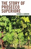 Story of Prosecco Superiore Story of Prosecco Superiore