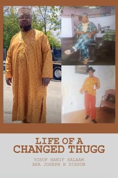 Life of a Changed Thugg - Joseph H. Dixson, Yusuf Hanif Salaam Aka