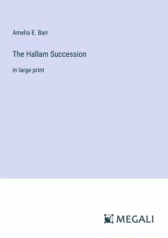 The Hallam Succession - Barr, Amelia E.