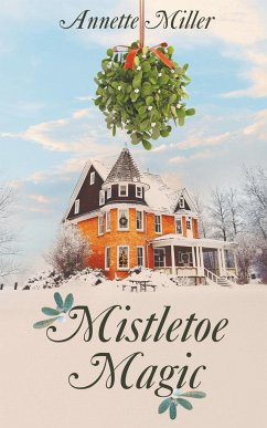 Mistletoe Magic - Miller, Annette