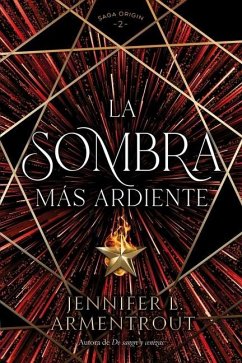 La Sombra Mas Ardiente - Armentrout, Jennifer L