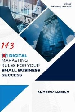 101 Digital Marketing Rules for Your Small Business Success - Marino, Andrew