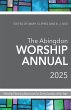 The Abingdon Worship Annual 2025 - Bild 1