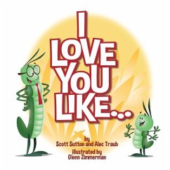 I Love You Like... - Traub, Alec; Sutton, Scott