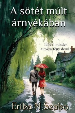 A sötét múlt árnyékában - Szabo, Erika M.