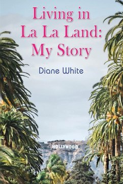 Living in La La Land - White, Diane