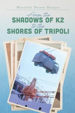 From the Shadows of K2 to the Shores of Tripoli - Doose Harper, Mariella