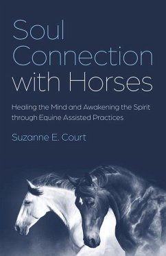 Soul Connection with Horses - Court, Suzanne E