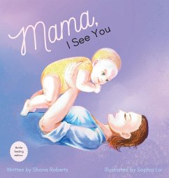 Mama, I See You - Roberts, Shana