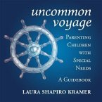 Uncommon Voyage: Parenting Children with Special Needs; A Guidebook