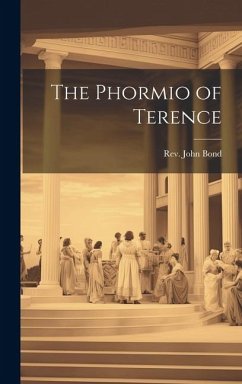 The Phormio of Terence - Bond, John