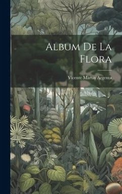 Album De La Flora - Argenta, Vicente Martin