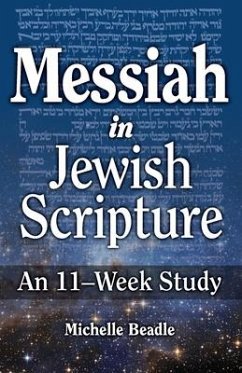 Messiah in Jewish Scripture: An 11-Week Study - Beadle, Michelle