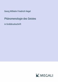 Phänomenologie des Geistes - Hegel, Georg Wilhelm Friedrich