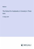 The School for Husbands; A Comedy in Three Acts