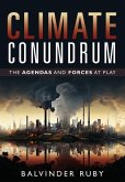Climate Conundrum - The Agendas and Forces at Play